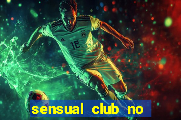 sensual club no esporte interativo